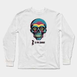 Z is for Zombie Long Sleeve T-Shirt